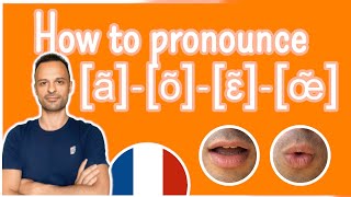 The nasal Vowels ã õ ɛ̃ and œ̃  French Pronunciation amp Phonetics [upl. by Garett834]