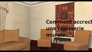 Comment accrocher une tapisserie murale [upl. by Refinney323]