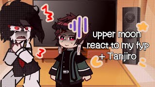 upper moons react to my fyp  tanjiro  very short  yeah [upl. by Ketchum321]