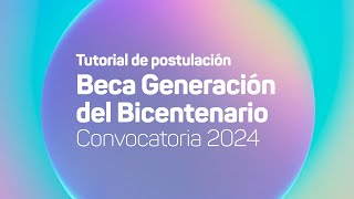 Beca Generación del Bicentenario 2024 tutorial de postulación [upl. by Gintz688]