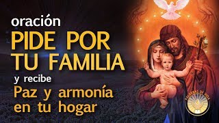 ORACION POR LA FAMILIA RECIBE PAZ Y ARMONIA EN TU HOGAR [upl. by Aneela789]