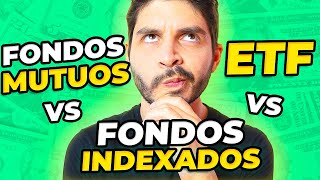 Fondos Mutuos vs Fondos Indexados vs ETFs 👉🏻 ¿CUÁL ES MEJOR y en Qué Debería INVERTIR mi Dinero 💸 [upl. by Elish]