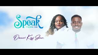 Omari Kissi Jnr  Speak ft Nozipho Phiri Official Audio [upl. by Wolfgang546]