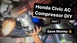 AC Compressor Replacement Honda Civic 20162020 10th Gen DIY Install Fixing My Broken AC Part 1 [upl. by Zoe]