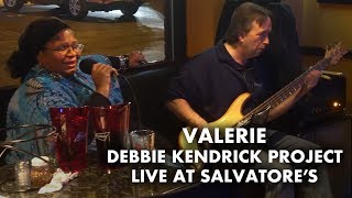 Debbie Kendrick Project quotValeriequot Live at Salvatores in Webster NY [upl. by Etnoved]