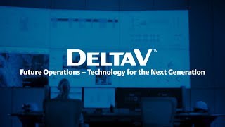 DeltaV™ Technology for NextGeneration Operations [upl. by Llerrac]