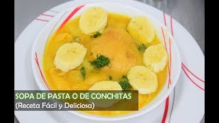 Sopa de Conchitas o Sopa de Pasta Rica y facil de preparar [upl. by Alimac]