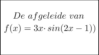 De productregel én kettingregel bij een goniometrische functie [upl. by Nautna718]