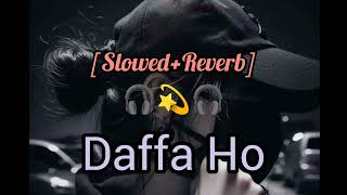 Daffa ho song🎧💞🎧slowedReverbLofimusic video [upl. by Range869]