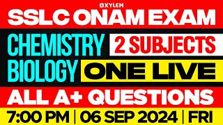 SSLC Onam Exam  2 Subjects 1 Live  Chemistry amp Biology  All A Questions  Xylem SSLC [upl. by Roxanne]