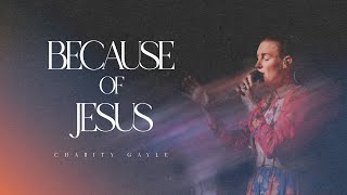 Charity Gayle  Because of Jesus Live [upl. by Mitzie]