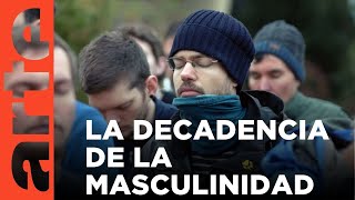 Ser un hombre la masculinidad en cuestión  ARTEtv Documentales [upl. by Hako]