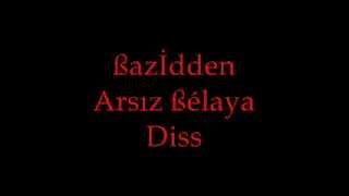 bazidten arsız belaya diss [upl. by Estes945]