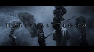 For The Likes Of You Habitual Gloom Music Video [upl. by Fifine65]