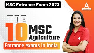 MSC Entrance Exam 2023  TOP 10 MSC Agriculture entrance exams in India [upl. by Kimberlyn922]