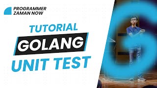 TUTORIAL GOLANG UNIT TEST BAHASA INDONESIA [upl. by Lambert314]