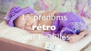 15 prénoms rétro pour les filles [upl. by Herodias]