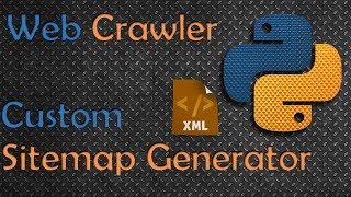 HOW TO CREATE WEB CRAWLER WITH PYTHON XML SITEMAP GENERATOR WITH PYTHON REQUESTS amp BEAUTIFULSOUP [upl. by Monahon730]