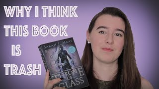 Throne of Glass Review  Why I hated it [upl. by Aremus]