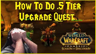 Season of Discovery How To Do 5 Tier Upgrade Quest [upl. by Tronna]