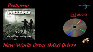 Prodomo  New World Order Mix Mr73 [upl. by Liuqnoj559]