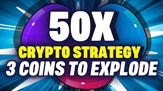 50X Crypto Strategy 3 Top Altcoins for the BTC Bull Run [upl. by Sunny]