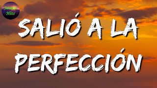 🎶 Calibre 50  Salió A La Perfección  La Adictiva Letra\Lyric [upl. by Selinda]