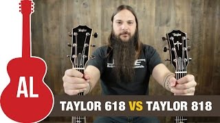 Taylor 618 vs 818 Comparison  Which Sounds Better [upl. by Amihc]