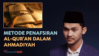 7 Metode Penafsiran AlQuran Dalam Ahmadiyah [upl. by Hedi]