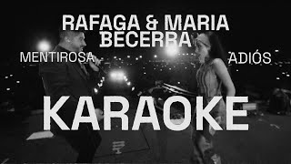 Maria Becerra amp Ráfaga  KARAOKE  Mentirosa y Adiós [upl. by Hairakcaz]