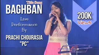 BAGHBAN BY PRACHI CHOURASIA quotPCquot  TITLE SONG  AMITABH BACHCHAN  RICHA SHARMA  WORLD MUSIC DAY [upl. by Cecelia]