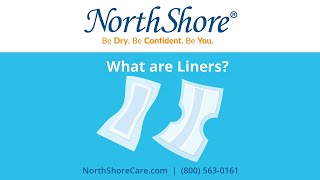 Liners NorthShore Guide to Incontinence Supplies [upl. by Annoda]