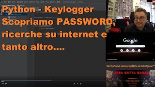 Tutorial  Python Keylogger  registriamo tutto ciò che viene fatto al pc  Corso in Italiano [upl. by Tien]