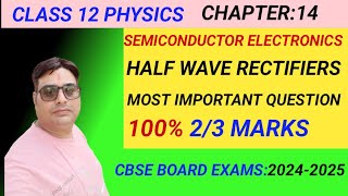 Half Wave RectifiersSemiconductor ElectronicsMost Important QuestionTricks ampPYQ12 Physics neet [upl. by Eirojam297]