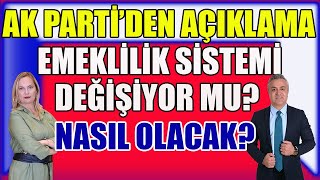 Ak Partiden Açıklama Emeklilik Sistemi Değişiyor m  Nasıl Olacak [upl. by Yseulte504]