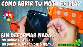 Como abrir Motorola XT20291 Moto E6 Play SIN DAÑAR O DEFORMAR NADA SIN HERRAMIENTAS [upl. by Ashby]