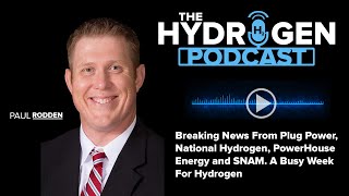 Breaking News From Plug National Hydrogen PowerHouse Energy and SNAM A Busy Week For Hydrogen [upl. by Rebme511]