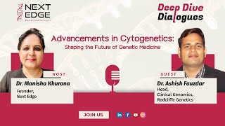 Advancements in Cytogenetics Shaping the Future of Genetic Medicine I Dr Ashish Fauzdar I NextEdge [upl. by Ylra]