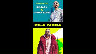 Sultaan x Gagan Kokri  Zila Moga  Ishtar Punjabi 1minmusic [upl. by Luapnhoj]