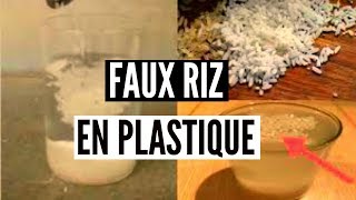 COMMENT RECONNAITRE LE FAUX RIZ EN PLASTIQUE [upl. by Eenert434]