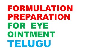 FORMULATION AND PREPARATION EYE OINTMENT  TELUGU  RC PHARMA ACADEMY  INDUSTRIAL PHARMACY I [upl. by Rubetta]