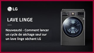 Comment lancer un cycle de séchage seul sur un lave linge séchant LG [upl. by Sidonnie53]