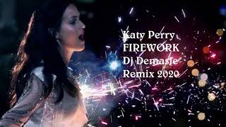 Katy Perry  FIREWORK Dj Demasie Remix 2020 [upl. by Airbmat]