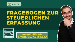 Fragebogen zur steuerlichen Erfassung für Kapitalgesellschaften [upl. by Atinauq]