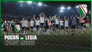 NASZ CHARAKTER SIŁĄ JEST Kulisy meczu Pogoń Szczecin  Legia Warszawa [upl. by Eiclehc652]