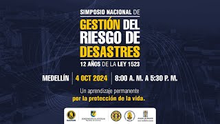 Simposio Nacional de Gestión del Riesgo de Desastres 12 Años de la Ley 1523 [upl. by Orihakat386]