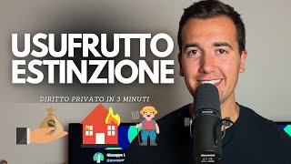 Estinzione dell’USUFRUTTO  Diritto privato in 3 minuti [upl. by Nazay]