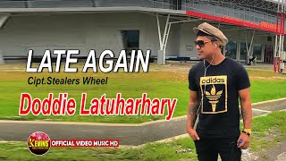 LATE AGAIN  DODDIE LATUHARHARY  KEVINS MUSIC PRODUCTION  OFFICIAL VIDEO MUSIC [upl. by Tuddor]