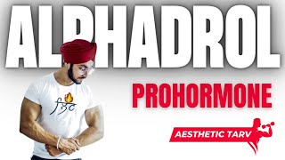 🔴 Alphadrol Prohormone  Yes You Can Gain Lean Muscle Mass  Aesthetic Tarv [upl. by Burtie]