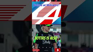 😮VALTTERI BOTTAS Could JOIN WILLIAMS😎 Drivers Market is going Crazy  f1 f1news [upl. by Wendel536]